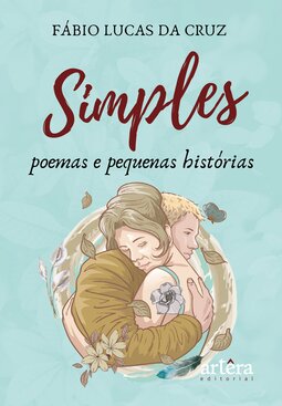 Simples poemas e pequenas histórias