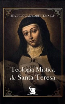 Teologia mística de Santa Teresa