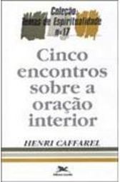 Cinco Encontros sobre a Oração Interior