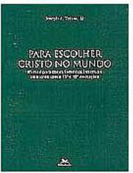 Para Escolher Cristo no Mundo: Manual para Dar os Exercícios...