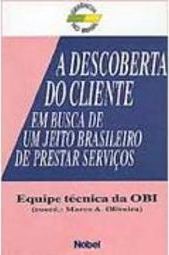 Descoberta do Cliente: em Busca de um Jeito Brasileiro de Prestar...