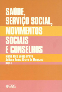 Saúde, serviço social, movimentos sociais e conselhos: desafios atuais