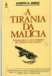 Tirania da Malícia: Explorando Lado Sombrio do Caráter e da Cultura