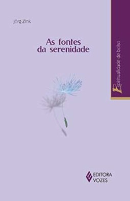 As fontes da serenidade
