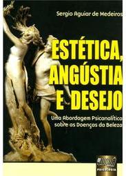 Estética, Angústia e Desejo