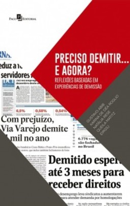 Preciso demitir... E agora?: reflexões baseadas em experiências de demissão