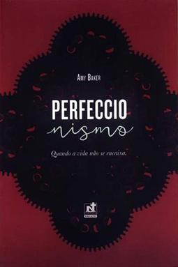 Perfeccionismo - Quando a Vida Não se Encaixa