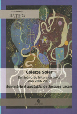Seminário de leitura de texto, ano 2006-2007: Seminário A angústia, de Jacques Lacan