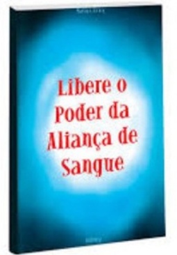 Libere o Poder da Aliança de Sangue