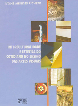 Interculturalidade e estética do cotidiano no ensino das artes visuais