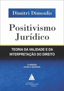 Positivismo jurídico: teoria da validade e da interpretação do direito