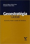 Geoestratégia global: economia, poder e gestão de territórios
