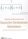 Exercicios Resolvidos Em Equacoes Diferenciais Ordinarias - Incluindo Transformadas De Laplace E Series
