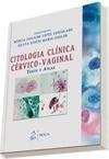 Citologia clínica cérvico-vaginal: Texto e atlas