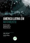 América Latina em movimento: dominação, hegemonia e resistência