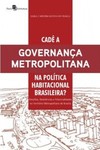 Cadê a governança metropolitana na política habitacional brasileira?