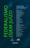 Federalismo (s)em juízo
