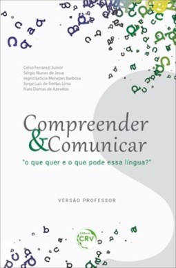 Compreender & comunicar: “o que quer e o que pode essa língua?” - Versão professor
