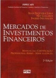 Mercados de investimentos financeiros: Manual para certificação profissional ANBID - Série 20 (CPA-20)