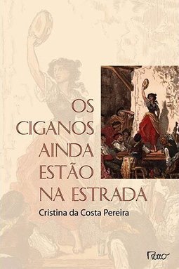 Os ciganos ainda estão na estrada