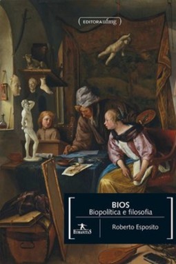 Bios - Biopolítica e filosofia