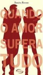 Quando o Amor Supera Tudo
