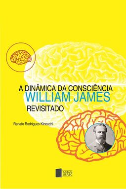 A dinâmica da consciência: William James revisitado