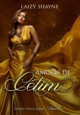 Amores de Cetim (Série Amores #1)