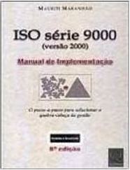 ISO Série 9000: Manual de Implementação: Versão 2000