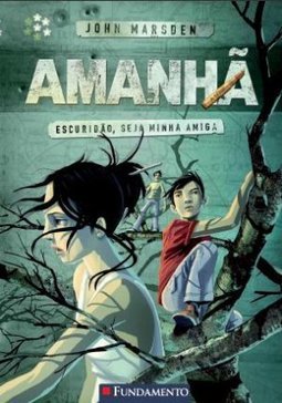 Amanhã: Escuridão, Seja Minha Amiga - Volume 4