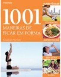 1001 MANEIRAS DE FICAR EM FORMA