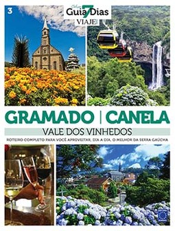 Gramado, Canela e Vale dos Vinhedos