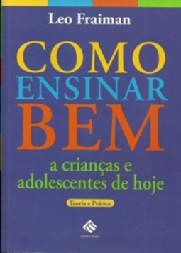 Como ensinar bem a crianças e adolescentes de hoje