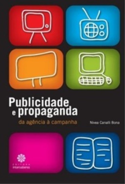 Publicidade e Propaganda: da agência à campanha