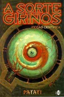 A Sorte dos Girinos: Ficção Científica