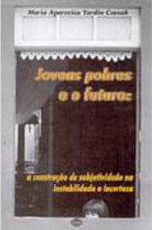 Jovens Pobres e o Futuro: a Construção da Subjetividade na...