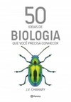 50 ideias de biologia que você precisa conhecer (50 ideias)