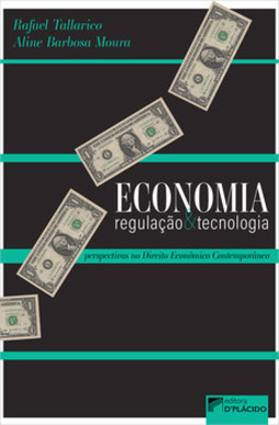 Economia, regulação e tecnologia: perspectivas no direito econômico contemporâneo