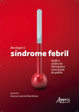 Abordagem à  síndrome febril tendo a análise do hemograma como ponto de partida