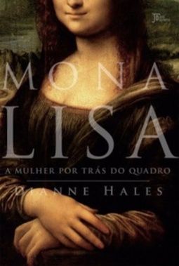 Mona Lisa - A Mulher Por Trás do Quadro