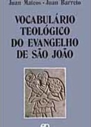 Vocabulário Teológico do Evangelho de São João