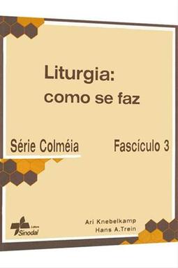 Liturgia: Como se Faz