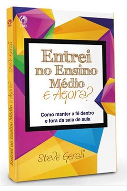 Entrei no Ensino Médio. E Agora?