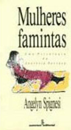 Mulheres Famintas: uma Psicologia da Anorexia Nervosa