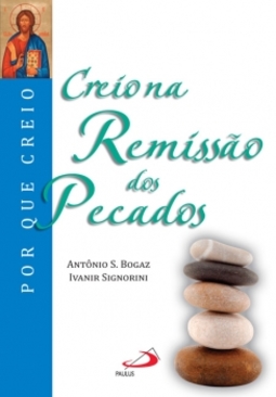 Creio na remissão dos pecados