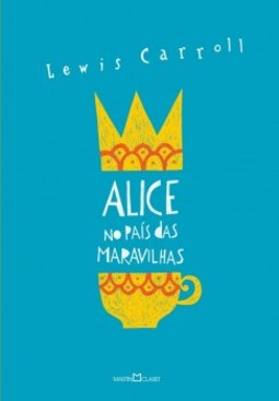 Alice no país das maravilhas / Alice através do espelho e o que ela encontrou por lá