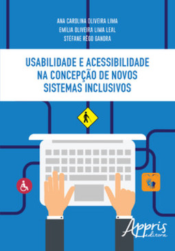 Usabilidade e acessibilidade na concepção de novos sistemas inclusivos