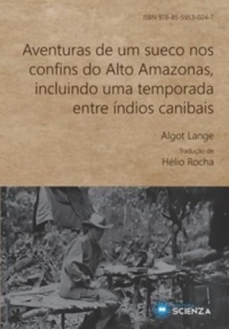 Aventuras de um sueco nos confins do Alto Amazonas, incluindo uma temporada entre índios canibais