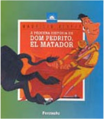 A Pequena História de Dom Pedrito, el Matador
