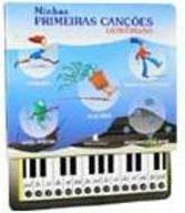 Minhas Primeiras Canções: Livro Piano